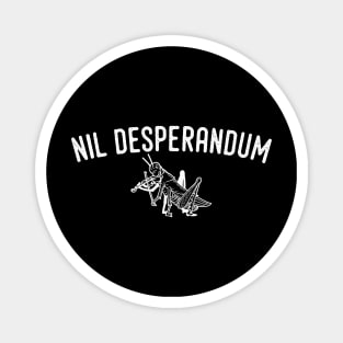 NIL DESPERANDUM Magnet